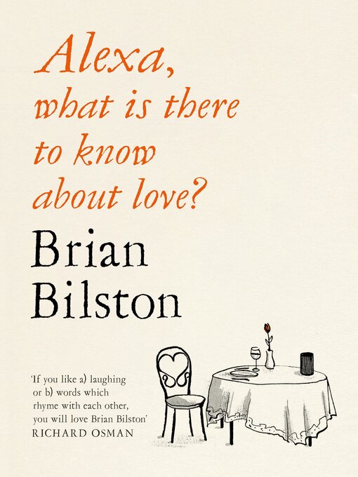 Title details for Alexa, what is there to know about love? by Brian Bilston - Wait list
